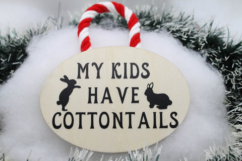 "My Kids Have Cottontails" Ornament
