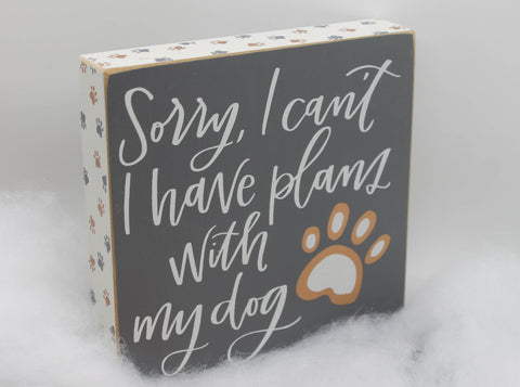 "Plans With My Dog" Sign