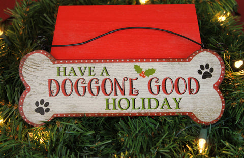Dog Bone Christmas Ornament "Have a Doggone Good Holiday"